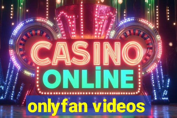 onlyfan videos